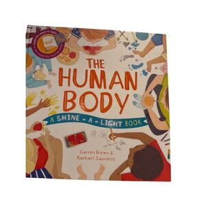 The Human Body Shine A Light Book‎ Carron Brown Rachael Saunders